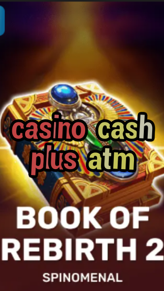 casino cash plus atm-trdjkmsxjksdss.com